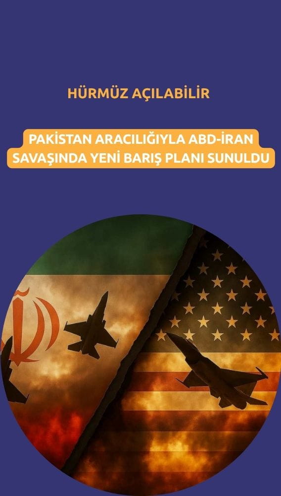 ABD-İran ateşkes planı masada: Hürmüz Boğazı açılabilir