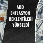 ABD’de enflasyon beklentileri yükselişe geçti