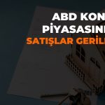 ABD’de konut satışları 9 ayın dibine vurdu!
