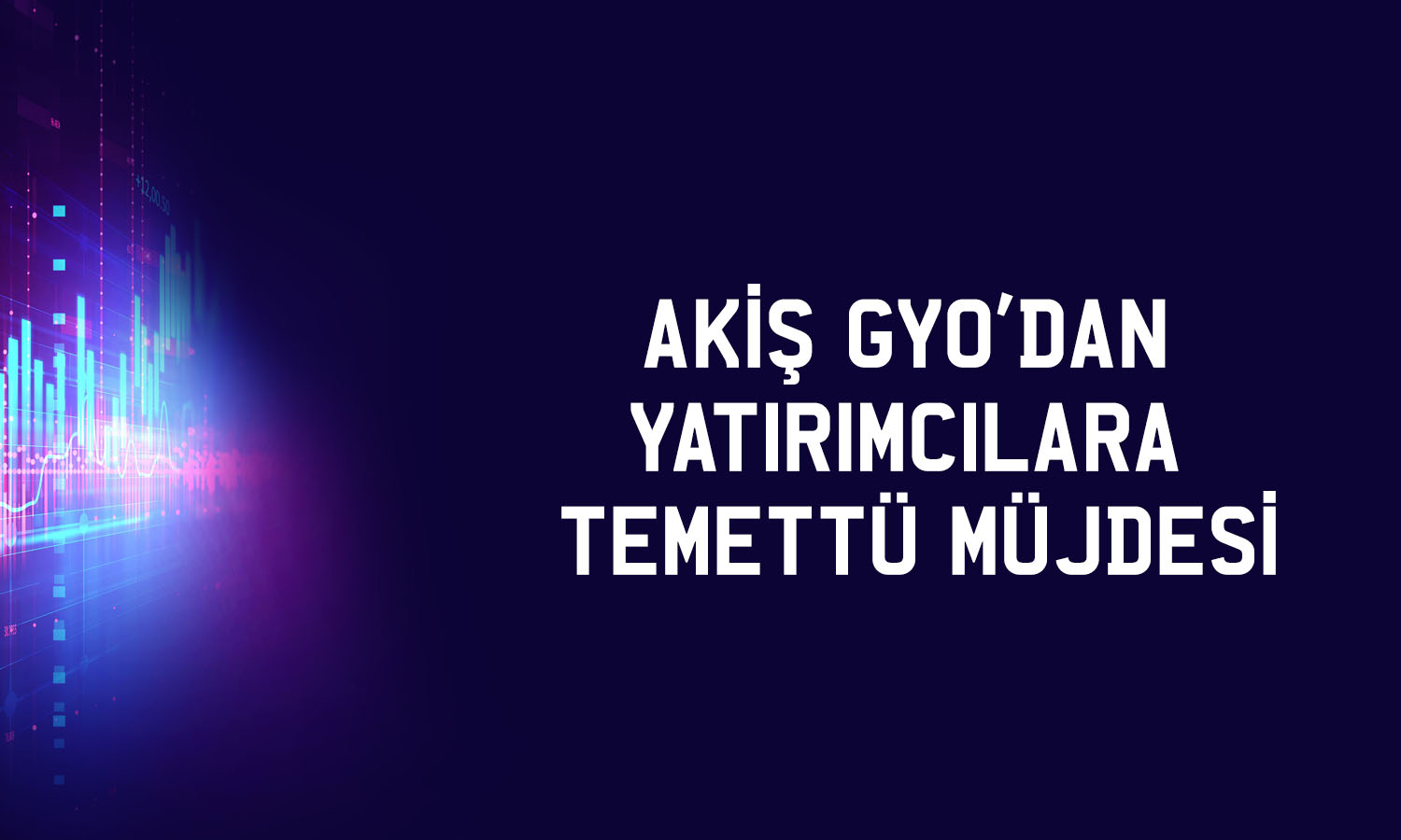 Akiş GYO (AKSGY) 0,4 TL temettü için tarihi paylaştı