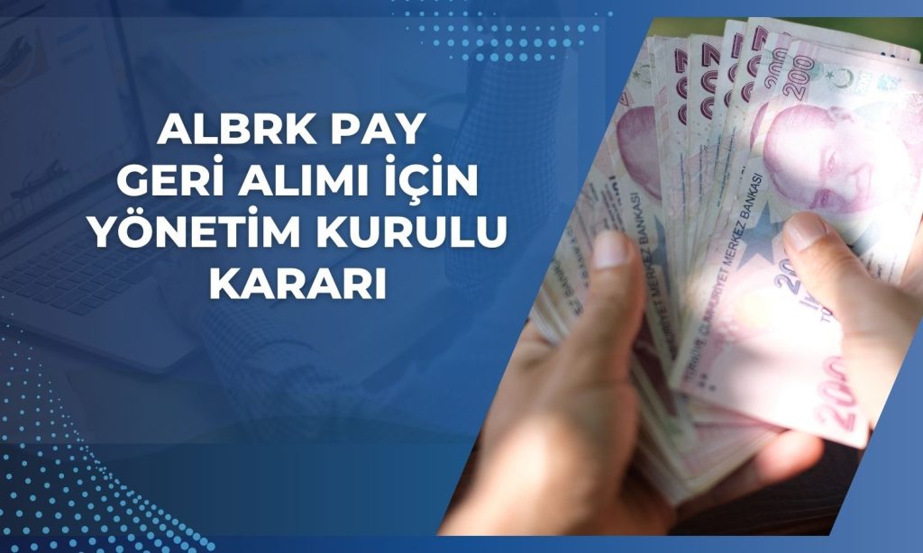 ALBRK pay geri alımı 17 Nisan’da başlıyor