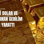 Altın geriledi: Güçlenen dolar ve tırmanan gerilim baskı yarattı