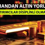 Altın için uyarı yapıldı: Kaçırma psikolojisinden uzak durun