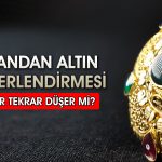 Altında savaş ve barış senaryoları: Hangi seviyeler bekleniyor?