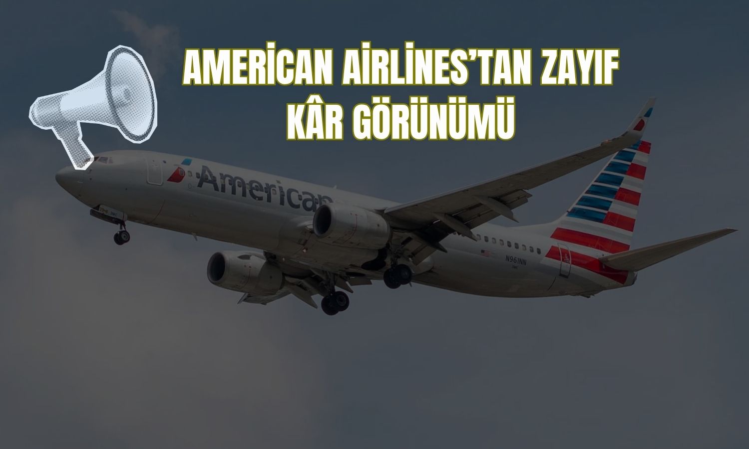 American Airlines kâr beklentisini aşağı çekti