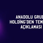 Anadolu Grubu Holding kuruldan onay aldı: 0,69 TL temettü verecek