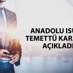 Anadolu Isuzu (ASUZU) temettüyü onayladı: 2 TL verecek
