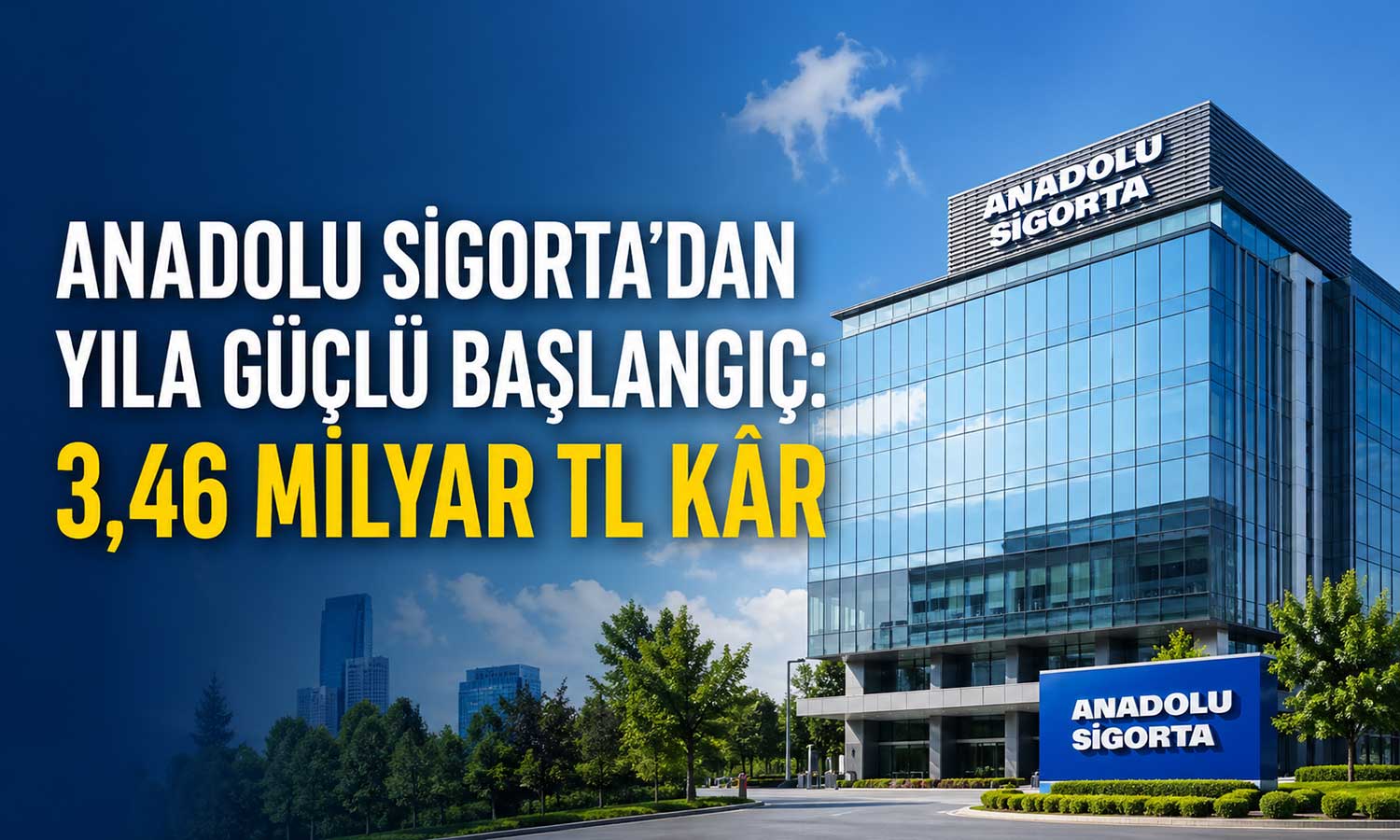 Anadolu Sigorta’dan 2026’nın ilk çeyreğinde rekor gelir