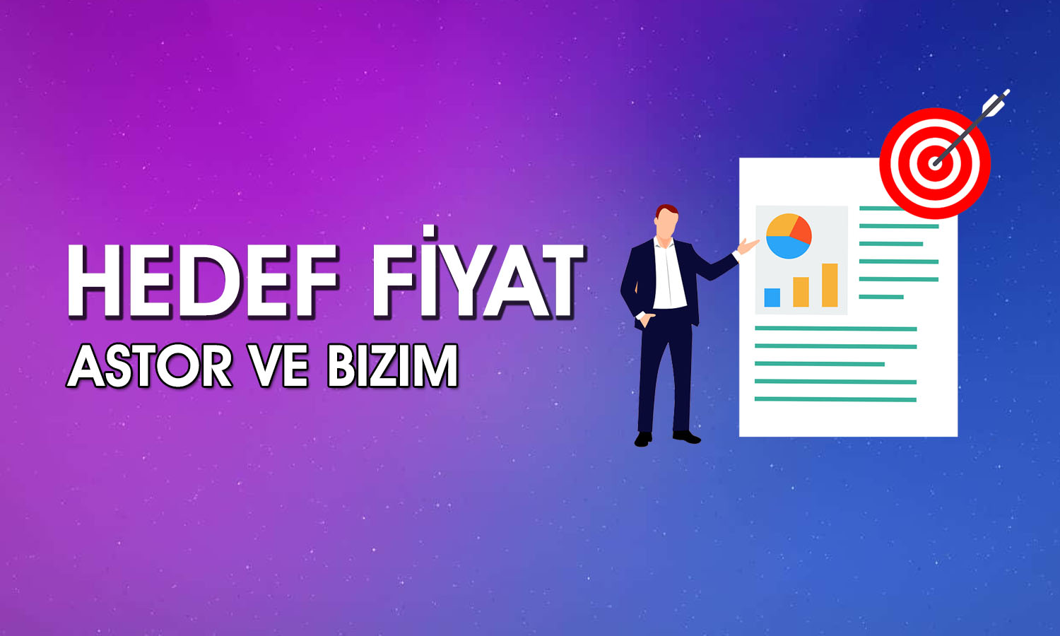 Aracı kurumlar BIZIM ve ASTOR için hedef fiyatını açıkladı