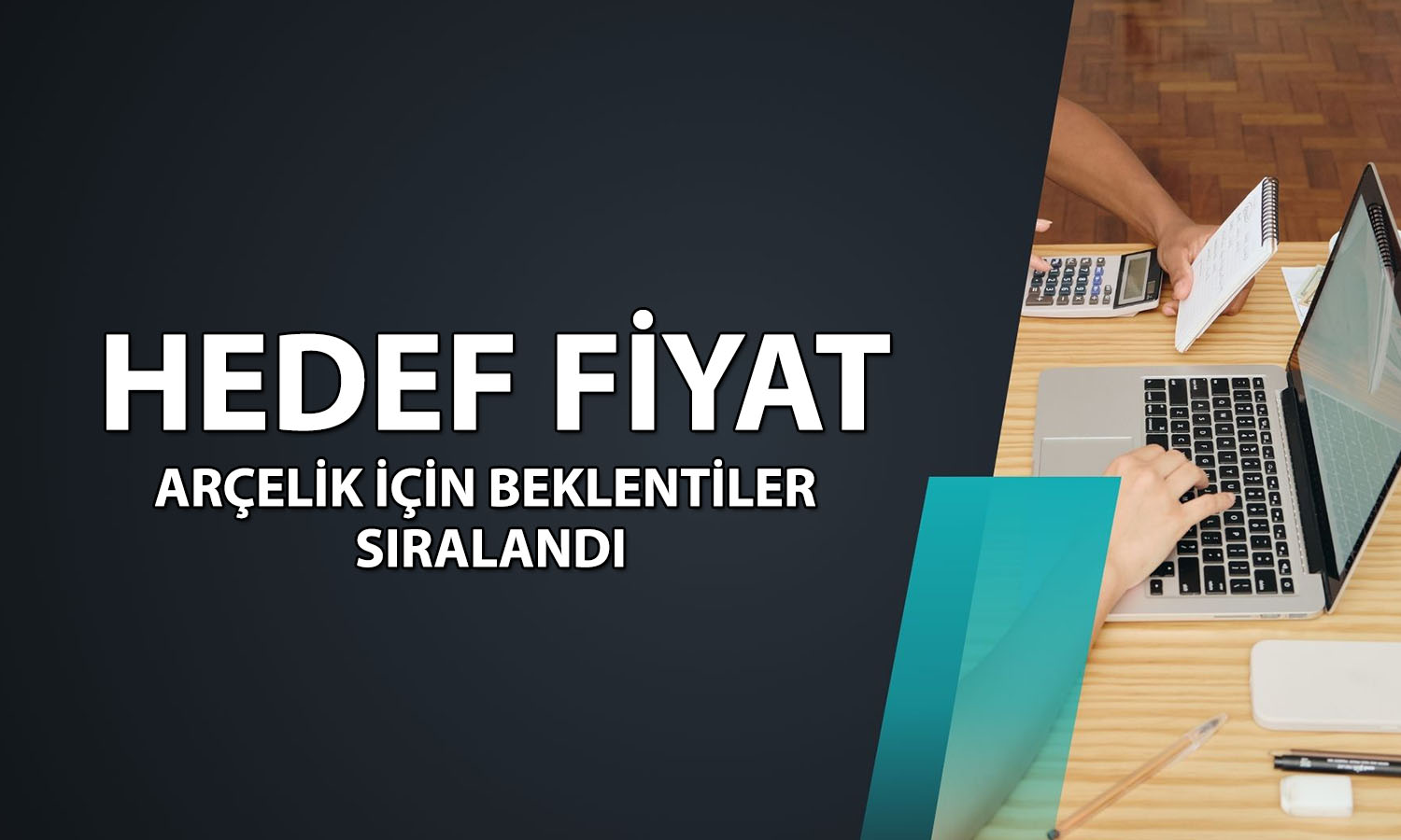 Arçelik için 1Ç26 bilançosu sonrası beş farklı hedef fiyat