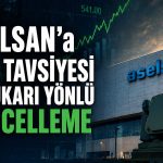 ASELS için beklentiler arttı: Yeni hedef belirlendi