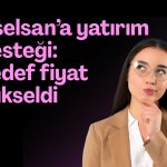 Aselsan’da hedef fiyat 495 TL’ye çıkarıldı