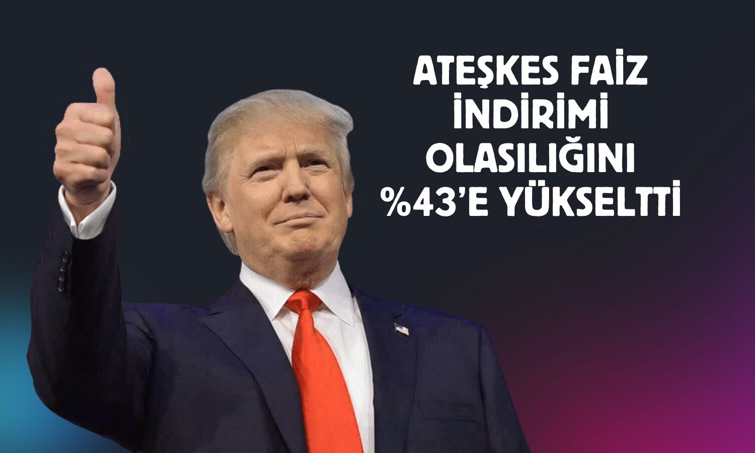 Ateşkes sonrası FED faiz indirimi beklentisi arttı