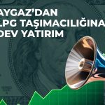 Aygaz’dan 234 milyon dolarlık LPG gemisi yatırımı