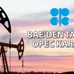BAE’den tarihi karar: OPEC ittifakından ayrılıyor