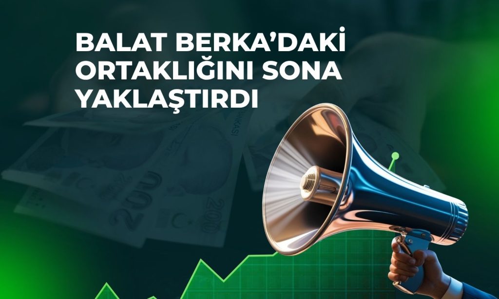 BALAT’tan iştirak satışı: 26,4 milyon TL gelir