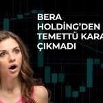 Bera Holding’den temettü yerine zarar vurgusu