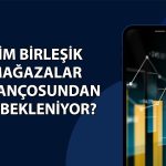 Bim (BIMAS) 1Ç26 bilanço beklentisi: Reel büyüme bekleniyor