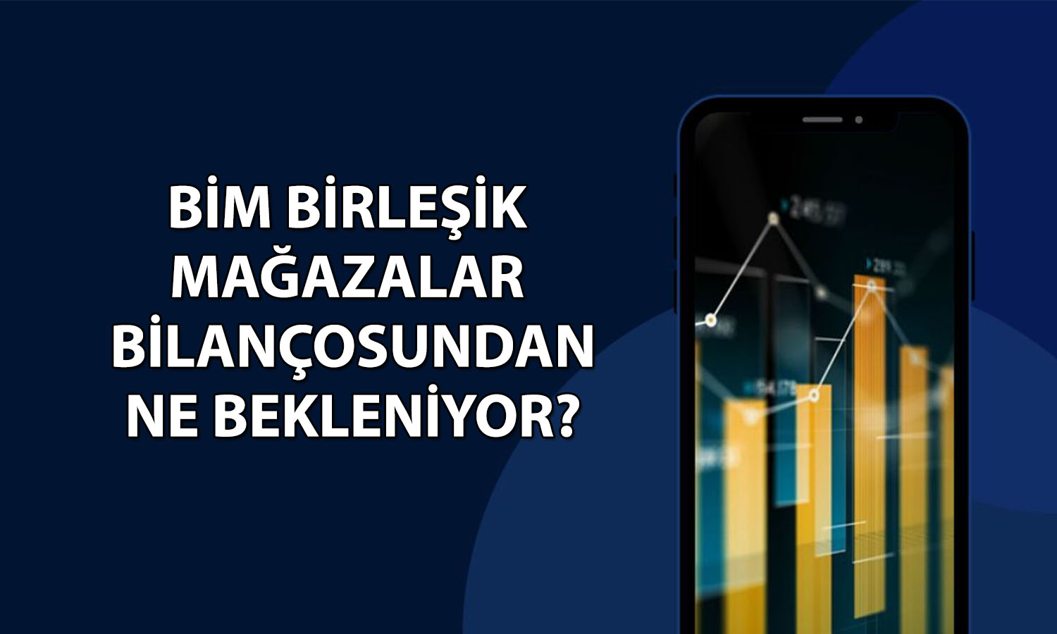 Bim (BIMAS) 1Ç26 bilanço beklentisi: Reel büyüme bekleniyor