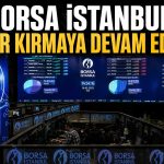 BIST 100 yükselişini sürdürdü: Yeni zirve test edildi