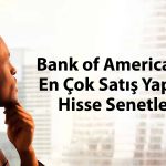 BofA 48 TL hedef fiyatlı hissede 496 milyon TL’lik satış yaptı