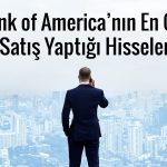 BofA hedef fiyatı 53 TL olan hissede 415 milyon TL’lik satış yaptı