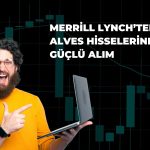 BofA’dan ALVES paylarında güçlü alım: Yüzde 5,24’e ulaştı!