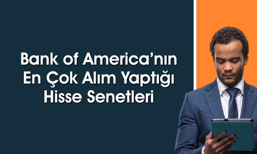 BofA’dan perakende hissesinde 412 milyon TL’lik alım