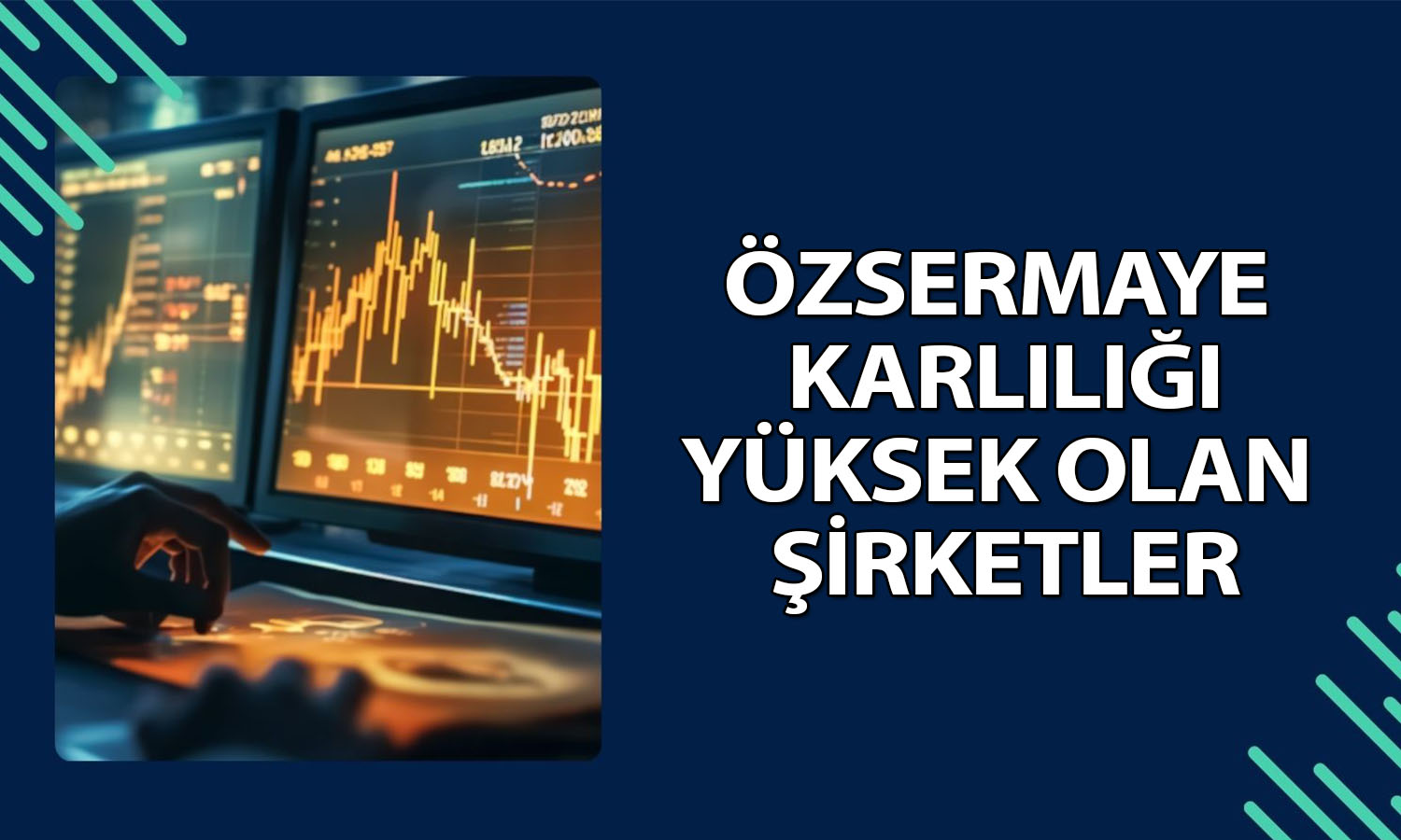 Borsa İstanbul’da parasını iyi yönetebilen 20 şirket