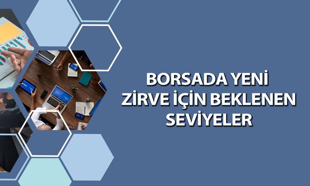 Borsada 14 bin 300 puanda kalıcılık zirve getirebilir