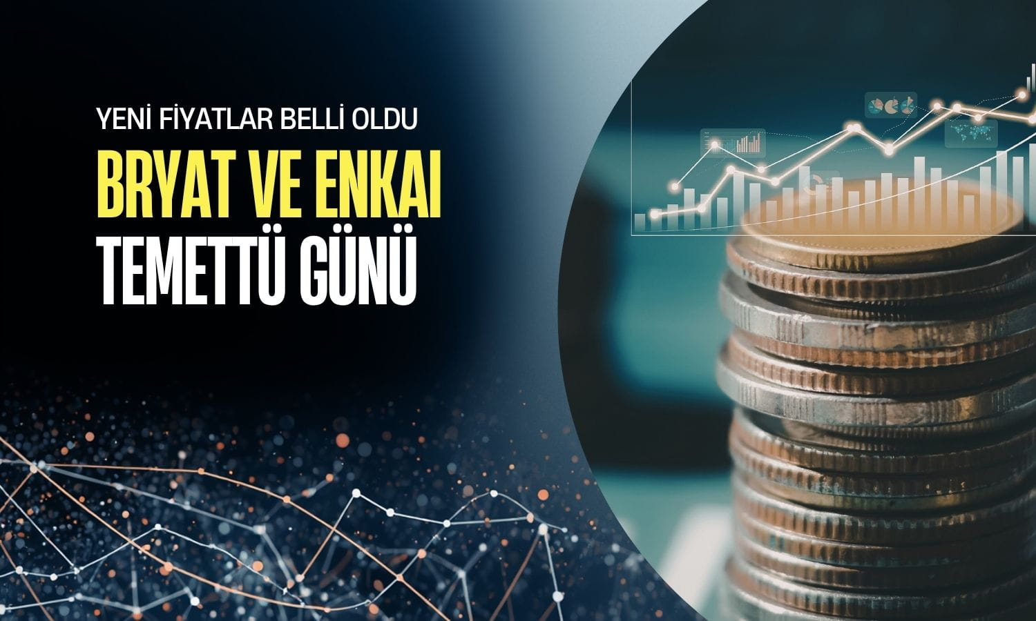 BRYAT ve ENKAI için temettü sonrası yeni fiyatlar belli oldu