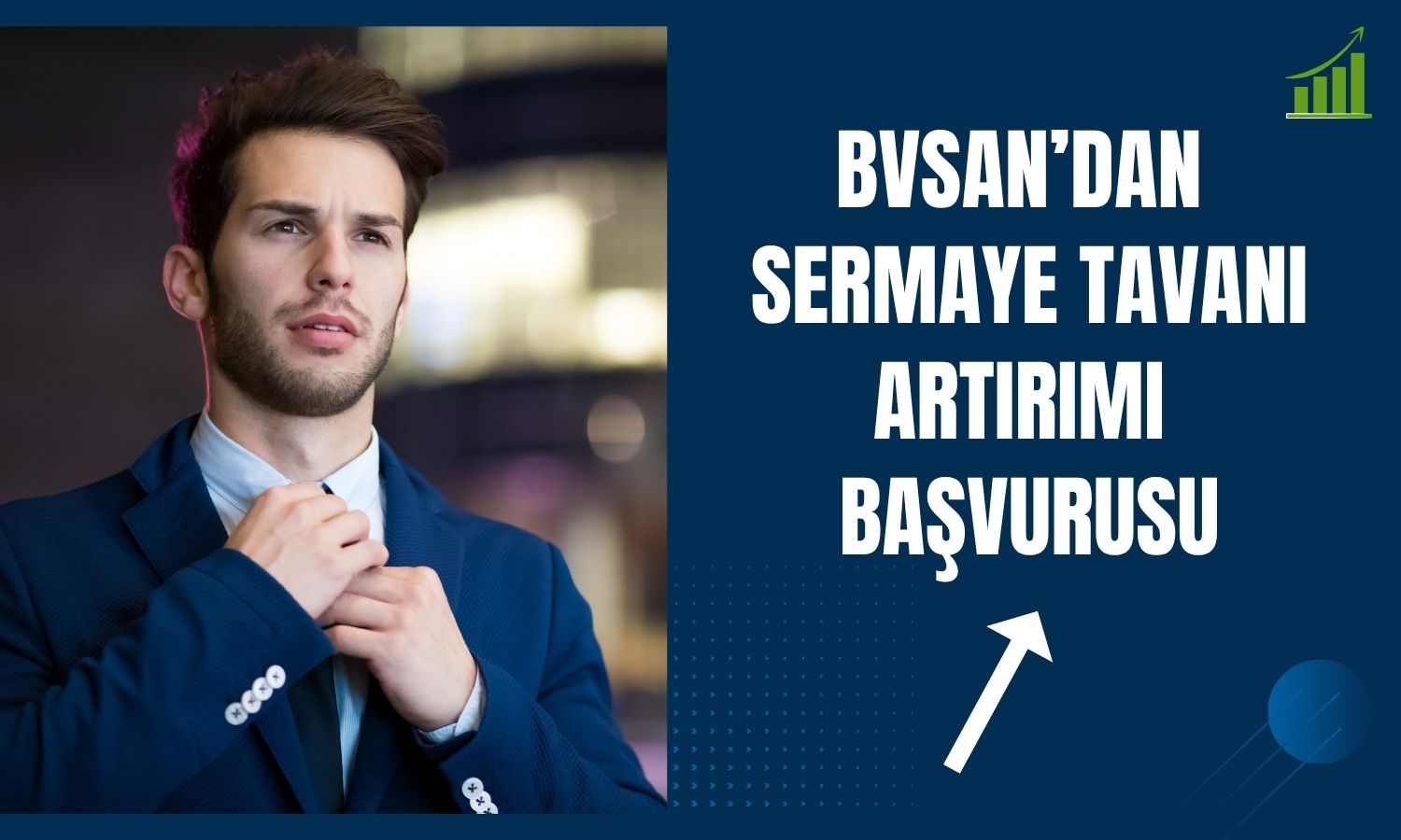 BVSAN’dan sermaye tavanı artırımı için başvuru