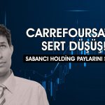 Carrefoursa (CRFSA) payları neden taban oldu?