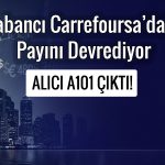 Carrefoursa satılıyor! Hisselerin devri için anlaşmaya varıldı