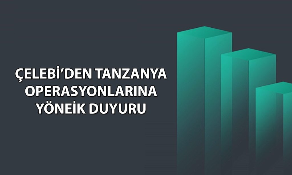 Çelebi Hava Servisi Tanzanya operasyonunu sonlandırıyor