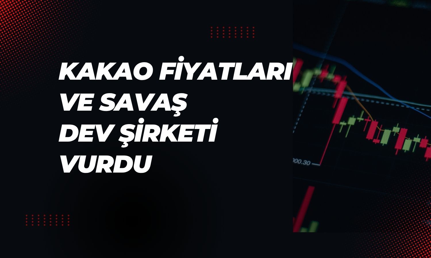 Çikolata devinde kâr alarmı: Kakao krizi şirketi vurdu!