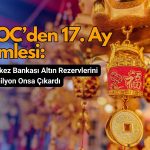 Çin’in altın aşkı bitmiyor: 17 ay üst üste alım yaptı ama değer düştü