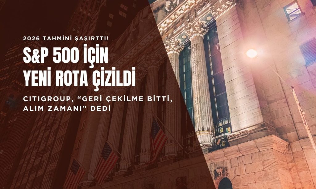 Citi’den ABD hisselerine güçlü destek: Ağırlığı artır tavsiyesi