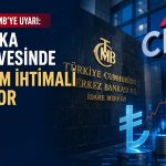 Citi’den TCMB’ye kritik uyarı: Politika değişikliği ihtimali artıyor