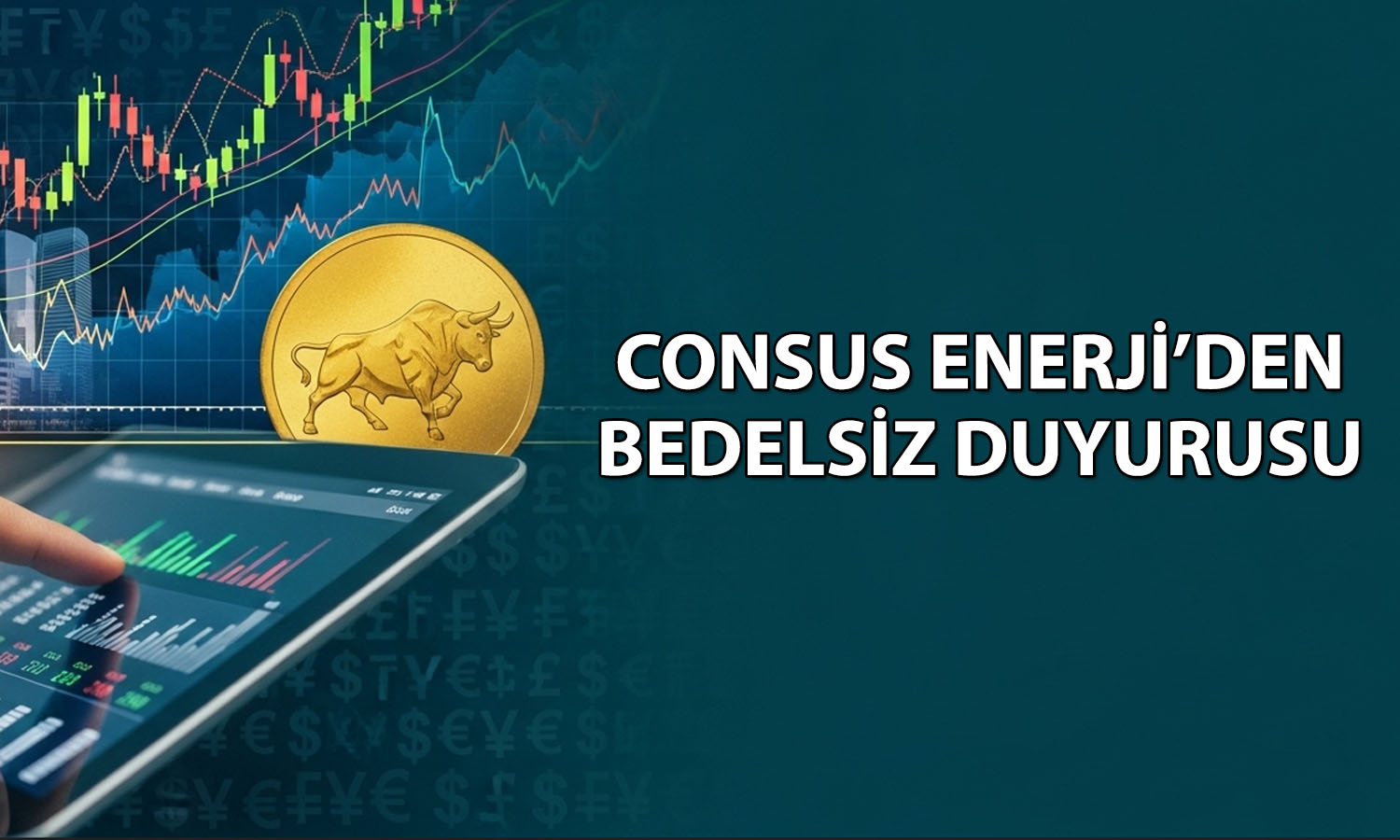 Consus Enerji’den (CONSE) yüzde 100 bedelli hamlesi