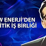 CW Enerji müşterisiyle 750 milyon dolarlık mutabakat imzaladı