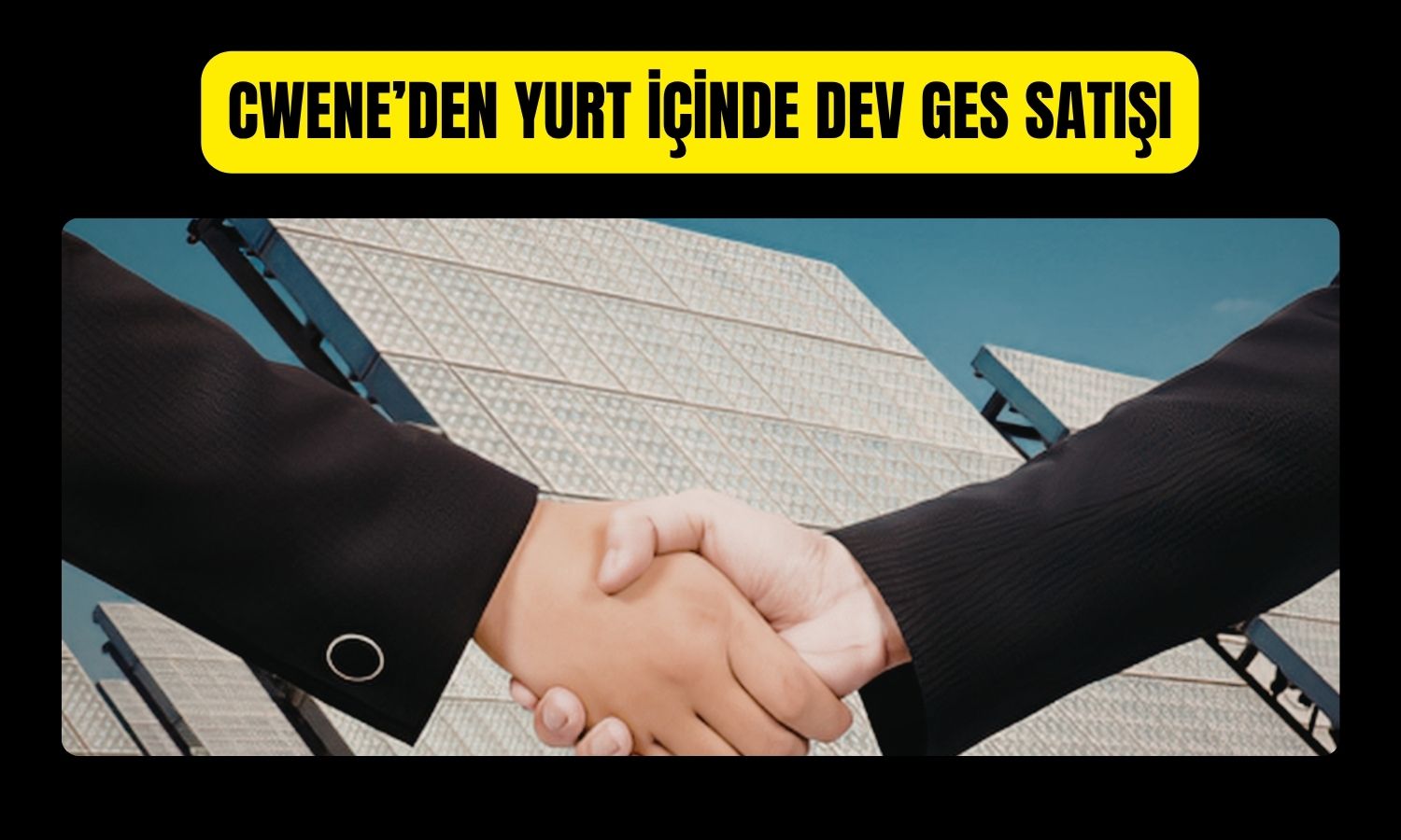 CWENE 65,4 milyon dolarlık GES anlaşması imzaladı