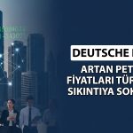 Deutsche Bank’tan Türkiye yorumu: Faiz artışı ihtimali masada