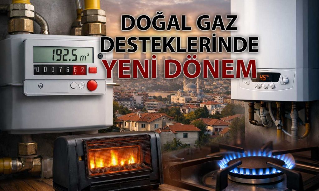 Doğal gazda yeni dönem: İl bazlı kademeli tarife başladı