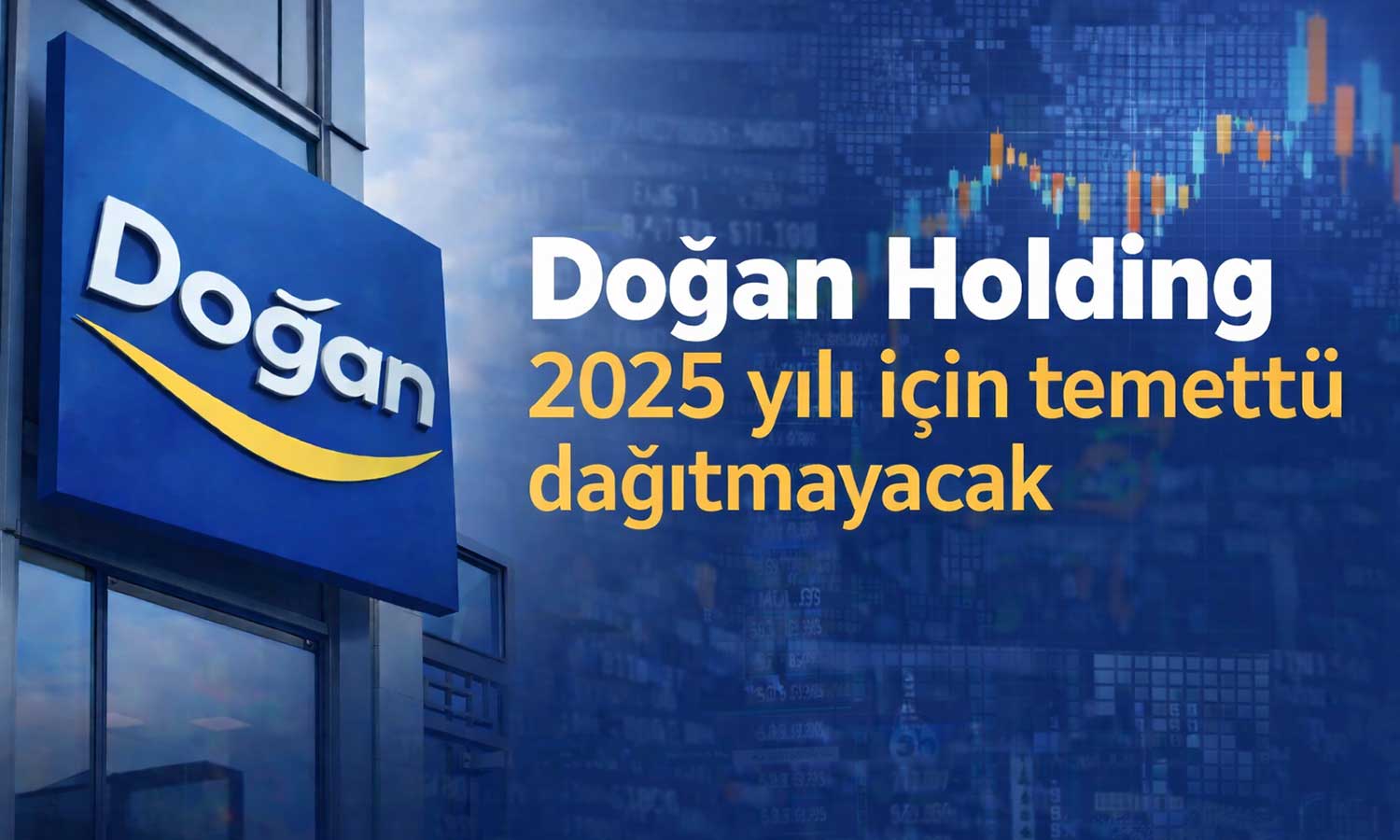 Doğan Holding 2025 kârını dağıtmama kararı aldı