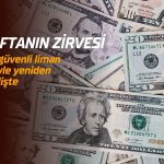 Dolar güvenli liman talebiyle bir haftanın zirvesinde