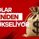 Dolar yükseliyor: Trump’ın açıklamaları güvenli liman talebini artırdı