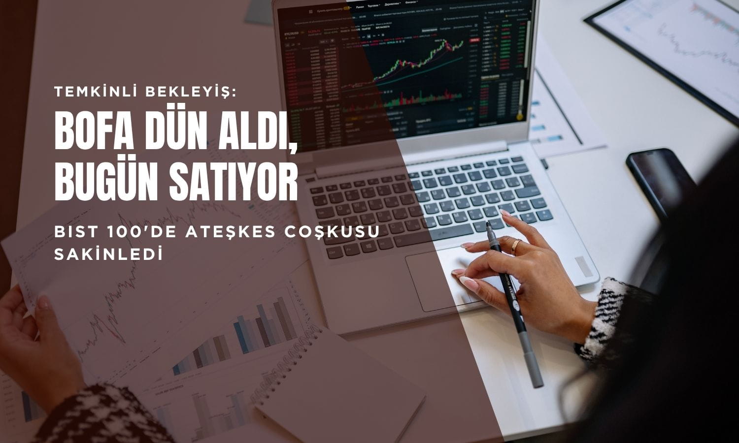 Dün aldı, bugün veriyor: BofA yeniden en güçlü satıcı