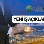 E-Data açıkladı: Faaliyeti olumlu etkileyecek yeni sözleşme imzalandı
