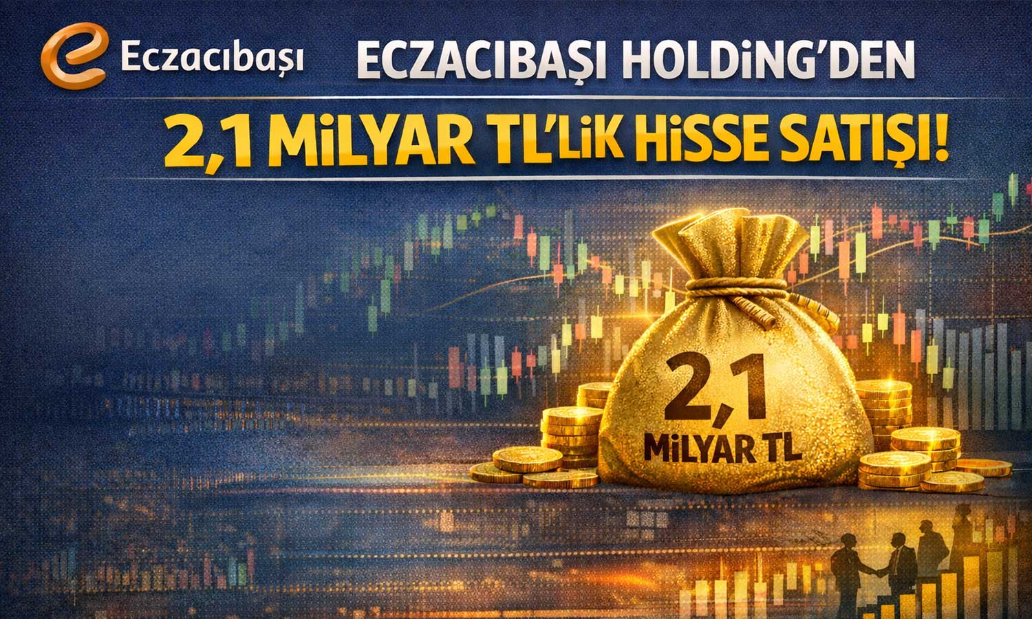 Eczacıbaşı Holding’den 2,1 milyar TL’lik hisse satışı